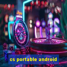 cs portable android